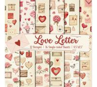 Love Letters: A Romantic Valentine's Day Scrapbook Paper Pad: 12 Designs, 36 Single-Side Sheets (3 Per Design). 8.5"x8.5" Size Scrapbooking Paper. ... Decorations, Journaling, DIY Project & More!