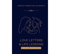 Love Letters and Life Lessons for My Graduate: From My Womb into the World | Navy