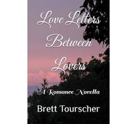 Love Letters Between Lovers: A Romance Novella