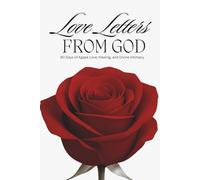 Love Letters from God: 90 Days of Agape Love, Healing, and Divine Intimacy: A Daily Devotional Journal for Women Seeking Restoration and Peace (Her Faith Devotional Series)