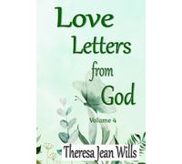 Love Letters from God Volume 4