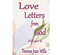 Love Letters from God Volume 6