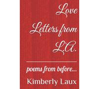 Love Letters from L.A.: poems from before...