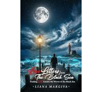 Love Letters from the Black Sea:: Finding Love Amidst the Waves of the Black Sea