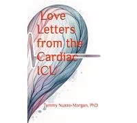 Love Letters from the Cardiac ICU