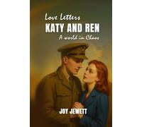 LOVE LETTERS KATY AND REN: A WORLD OF CHAOS
