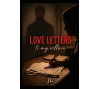 Love Letters To My Villain: A Dark Fantasy Romance