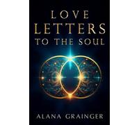 Love Letters to the Soul