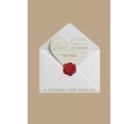 Love Letters To You - A Journal For Couples