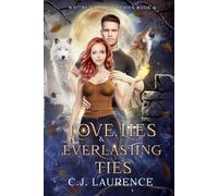 Love, Lies and Everlasting Ties: A New Adult Vampire and Werewolf Love Triangle Fated Mates Paranormal Romance Novel (Whitby Shadows Series)