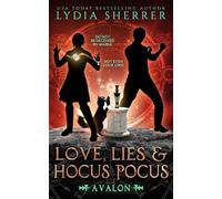 Love, Lies, and Hocus Pocus Avalon (A Lily Singer Cozy Fantasy Adventure)