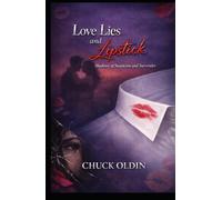 Love Lies and Lipstick: Shadows of Suspicion and Surrender