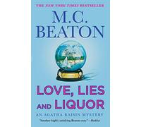 LOVE, LIES AND LIQUOR: An Agatha Raisin Mystery: 17
