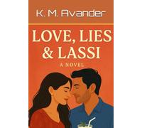 Love, Lies & Lassi: 188 (Romance)