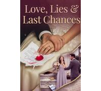 Love, Lies & Last Chances: Ten Stories of Passion and Betrayal