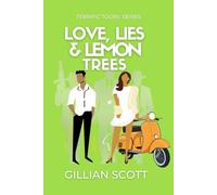 Love, Lies & Lemon Trees: The Orange Motorini and the Perilous Game of Love and Deceit (The Terrific Tours Series)
