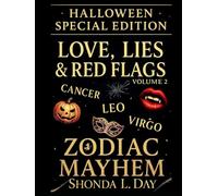 LOVE, LIES & RED FLAGS: CANCER, LEO, VIRGO: HALLOWEEN SPECIAL EDITION (LOVE, LIES & RED FLAGS - ZODIAC MAYHEM: HALLOWEEN SPECIAL EDITION)