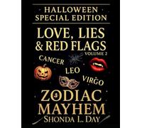LOVE, LIES & RED FLAGS: CANCER, LEO, VIRGO: HALLOWEEN SPECIAL EDITION (LOVE, LIES & RED FLAGS - ZODIAC MAYHEM: HALLOWEEN SPECIAL EDITION)