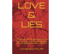 LOVE & LIES: “The lover and the beloved are not two, but one. Love has joined them into one being, one heart, one soul."