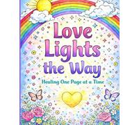 Love lights the way: healing one page at time