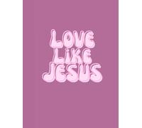 "Love Like Jesus" Christian Prayer Journal Notebook for Women of God, Purple Girly, Hardcover: Write Bible Verses, Inspirational Scripture and Christian Affirmations