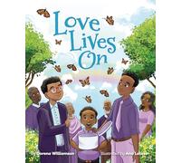 Love Lives on: Finding Hope and Healing After the Loss of a Loved One