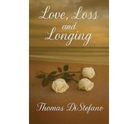 Love, Loss and Longing