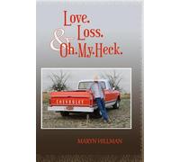 Love.Loss. & Oh.My.Heck.