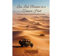Love, Lust, and Romance Book 3: A Forbidden Passion Unearthed Beneath The Sands