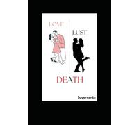 LOVE LUST DEATH