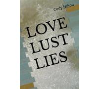 LOVE LUST LIES