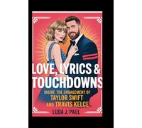 Love, Lyrics & Touchdowns: Inside the Engagement of Taylor Swift and Travis Kelce