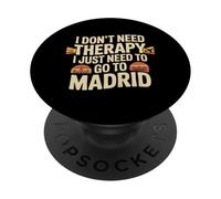 Love Madrid No Necesito Terapia Solo Necesito IR A Madrid PopSockets PopGrip Adhesivo