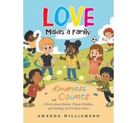 Love Makes a Family: A Story about Besties, Chosen Families, and Sticking Up For Each Other