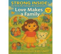 Love Makes a Family (Strong Inside: My Mind, My Feelings, My Superpowers)