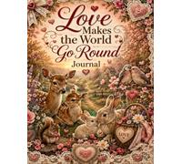 Love Makes the World Go Round Journal (The Elizabeth Parker Signature Collection)