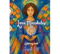 Love Mandalas: The Call of the Angels (Coloring Book)