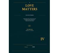 LOVE MATTERS: The Couples Workbook: What Love Asks of Us