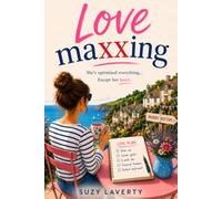 Love Maxxing: A laugh-out-loud romantic comedy about modern dating, self-improvement and finding love