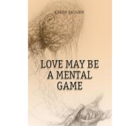 Love Maybe A Mental Game