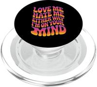 Love Me Hate Me Either Way I'm On Your Mind PopSockets PopGrip para MagSafe