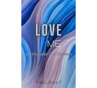 LOVE ME - Ich werde dich nicht loslassen: San Francisco Love 3 (San Francisco Love Reihe)