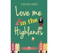 Love Me In The Highlands (ebook)