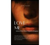 Love, Me: Letters I Wrote When I Wanted to Disappear