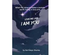 Love me like I am You