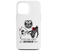 Love Me Like My Demons Do Dark Romance Merch Smutty Book Carcasa para iPhone 13 Pro Max
