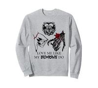 Love Me Like My Demons Do Dark Romance Merch Smutty Book Sudadera