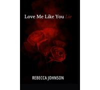 Love Me Like You Lie