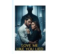 Love me like you lied: some betrayals don't diin the past they wait in the dark