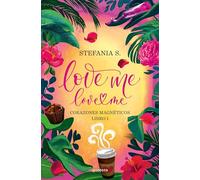 Love me, love me. Libro 1 | Stefania S., Juan Naranjo